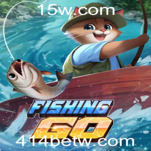 Descubra o Mundo Emocionante de FishingGO e a Dinâmica do 414bet