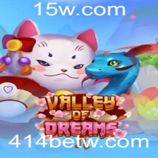 Descubra o Mundo Fascinante de ValleyofDreams: O Jogo de Aventura da 414bet
